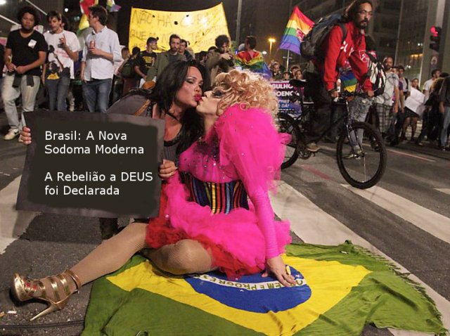 Brasil: A Nova Sodoma Moderna - A Rebelião contra DEUS foi declarada